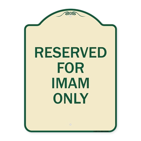 Signmission Reserved for Imam Only Heavy-Gauge Aluminum Architectural Sign, 24" x 18", TG-1824-23196 A-DES-TG-1824-23196
